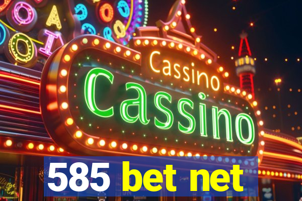 585 bet net